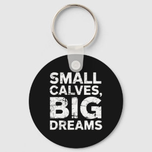 Bodybuilder Small Calves Big Dreams Funny Gym Humo Keychain