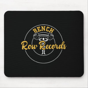 Bodybuilding Bench Row Records Gym Sayings Mouse Pad