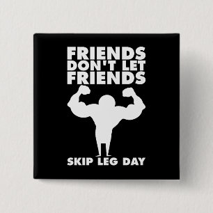 Bodybuilding - Don't Skip Leg Day - Squat 2 Inch Square Button