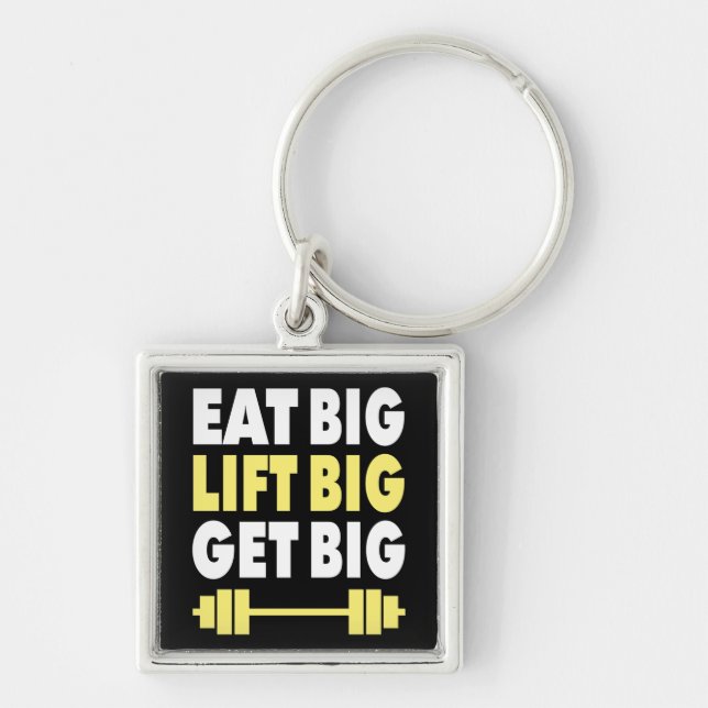 Bodybuilding - Eat Big, Lift Big, Get Big Keychain (Front)