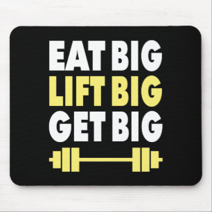 Bodybuilding - Eat Big, Lift Big, Get Big Mouse Pad