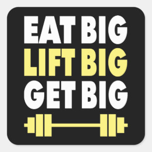 Bodybuilding - Eat Big, Lift Big, Get Big Square Sticker