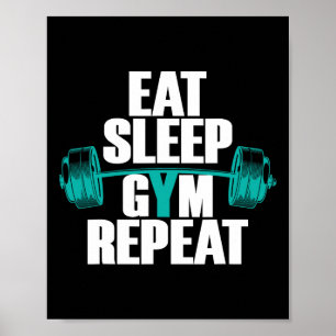 Bodybuilding Funny Tee Eat Sleep Gym Repeat  Poster