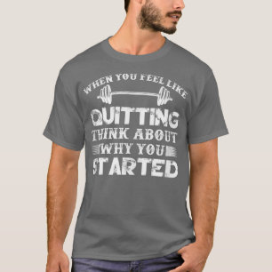 Bodybuilding Gym Motivational Quote Workout Weight T-Shirt
