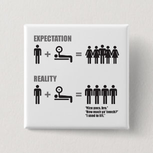 Bodybuilding Humor - Expectation vs Reality 2 Inch Square Button