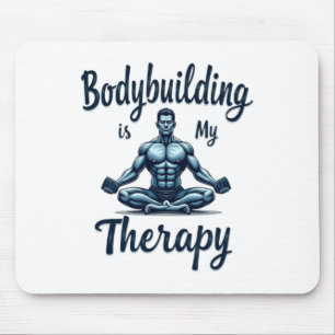 Bodybuilding Is My Therapy Meditative Muscle Desig Mouse Pad