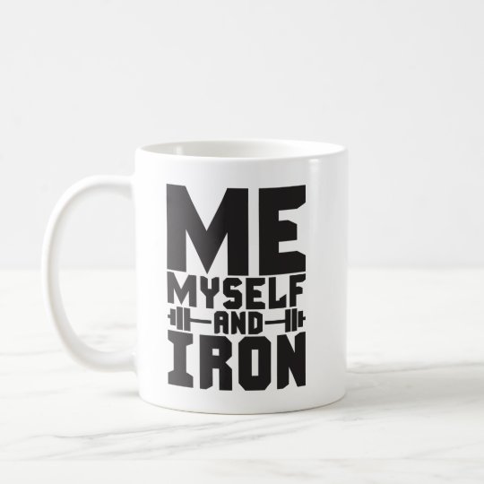 Bodybuilding Motivation - Me, Myself and Iron Coffee Mug