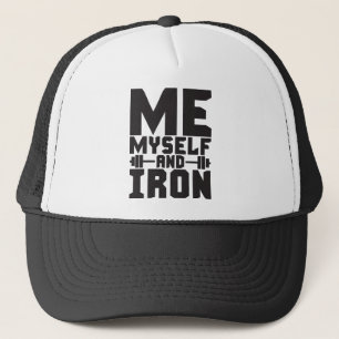 Bodybuilding Motivation - Me, Myself and Iron Trucker Hat
