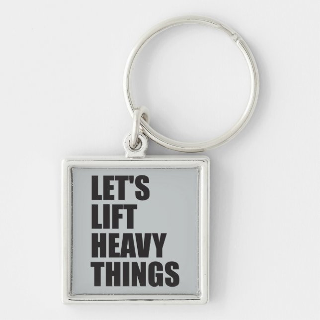 Bodybuilding, Powerlifting - Lift Heavy Things Keychain (Front)