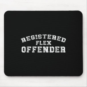 Bodybuilding Registered Flex Offender Workout  Mouse Pad