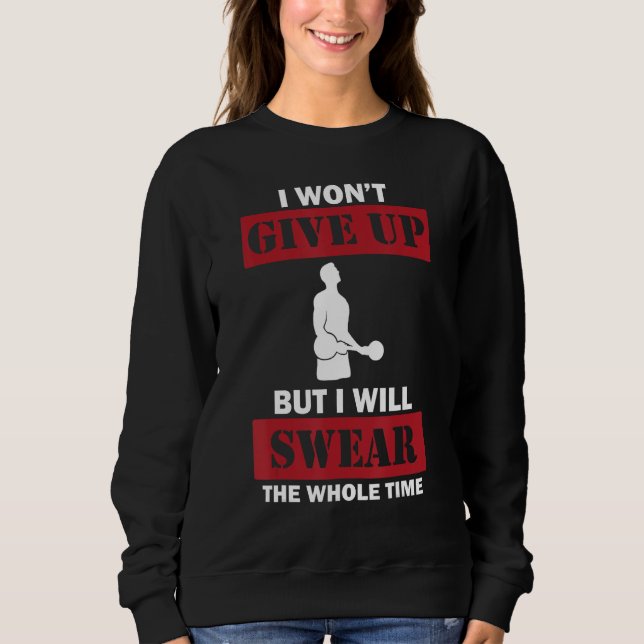 Bodybuilding  Saying Biceps Exercise Strength Trai Sweatshirt (Front)