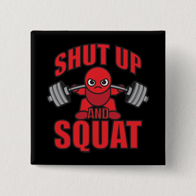 Bodybuilding - Shut Up And Squat - Kawaii Leg Day 2 Inch Square Button (Front)