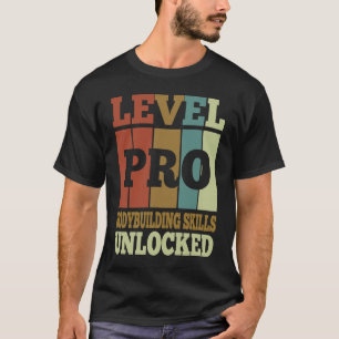 Bodybuilding Skills Pro Unlocked Vintage Style Uni T-Shirt