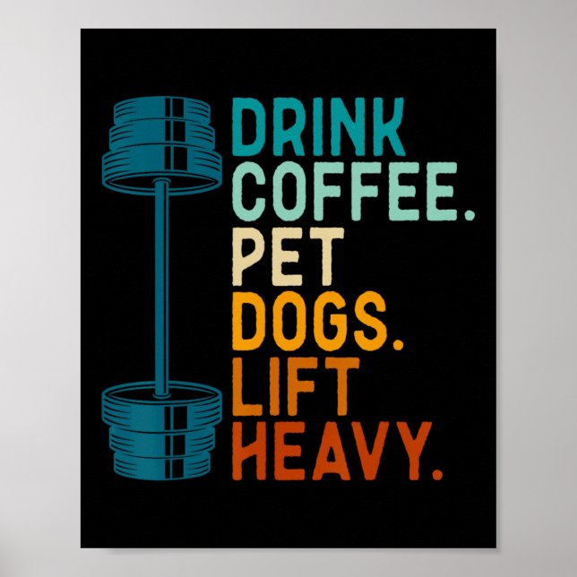 Bodybuilding Weightlifting Drink Coffee Pet Dogs L Poster (Front)