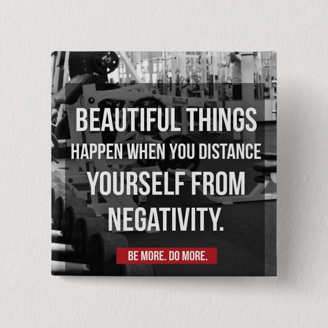 Bodybuilding Workout Motivation - Negativity 2 Inch Square Button (Front)