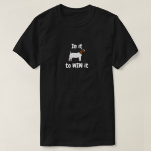 Boer Goat - In it to WIN it T-Shirt