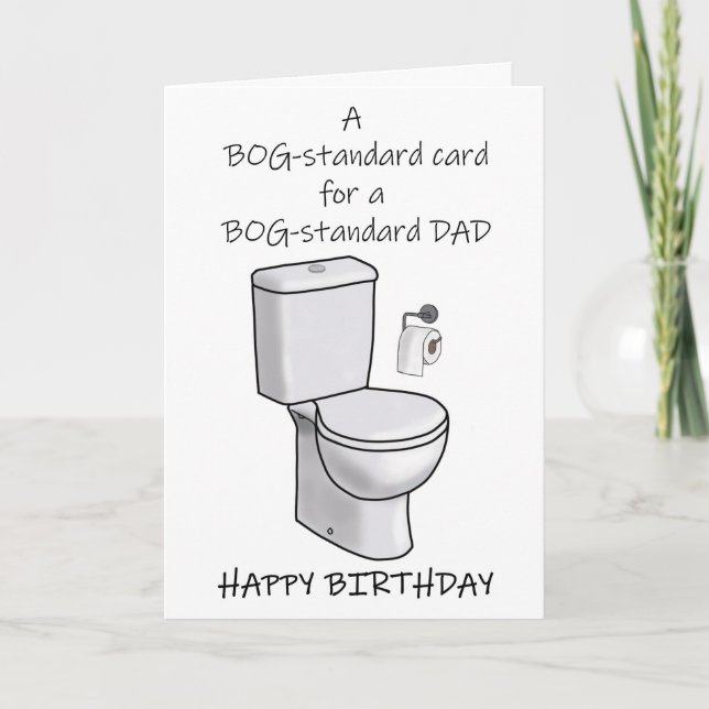 Bog-standard Dad Happy Birthday Card (Front)