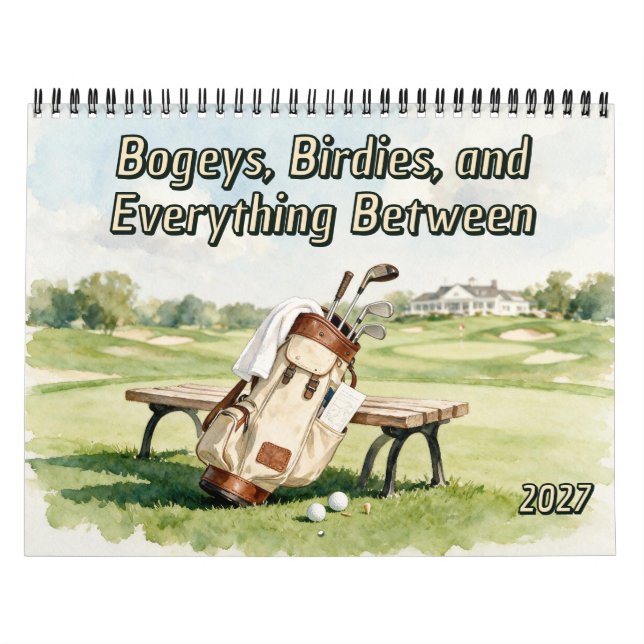 Bogeys Birdies and Everything Between Funny Golf Calendar (Cover)