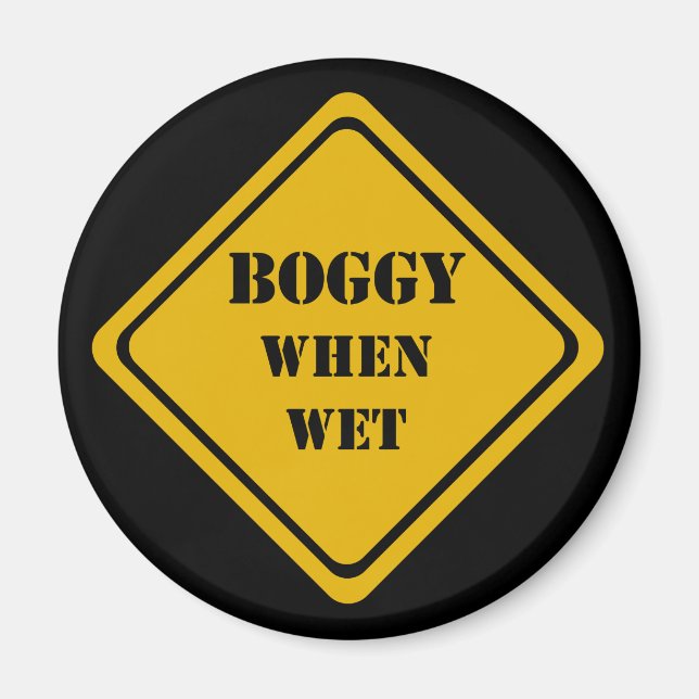 boggy when wet magnet (Front)