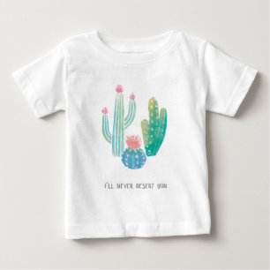 Bohemian Cactus   I'll Never Desert You Baby T-Shirt