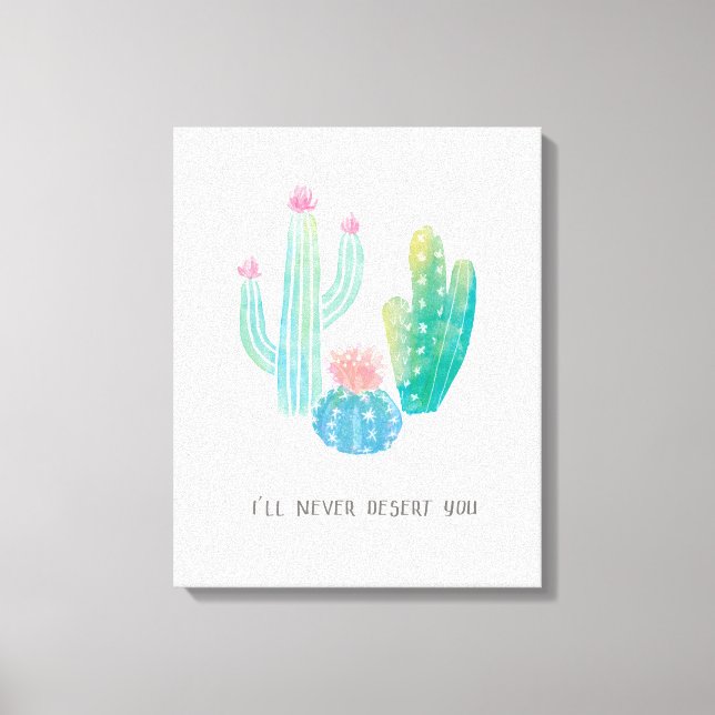 Bohemian Cactus | I'll Never Desert You Canvas Print (Front)