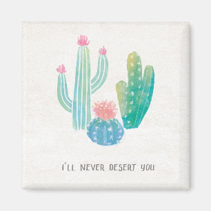 Bohemian Cactus I'll Never Desert You Magnet