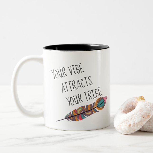 Bohemian Your Vibe Attracts Your Tribe Quote Two-Tone Coffee Mug (With Donut)