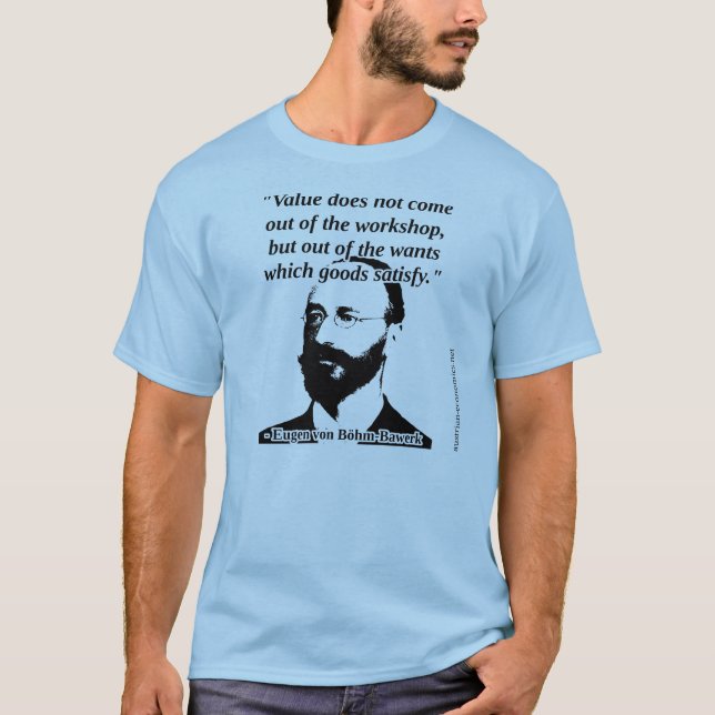 Bohm-Bawerk - Subjective Value T-Shirt (Front)