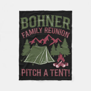 Bohner Family Reunion Pitch A Tent Fleece Blanket