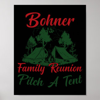 Bohner Family Reunion Pitch A Tent Matching Family Poster