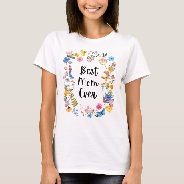Boho Best Mom Ever Country Wildflowers Mothers Day T-Shirt (Front)