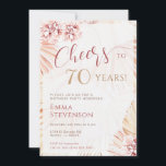 Boho Bohemian Cheers 70 Years Ladies 70th Birthday Invitation<br><div class="desc">Bohemian ladies' 70th birthday party invitation with pampas grass and florals. Matching items can be found in my Boho Pampas Grass Collection.</div>