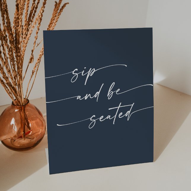 Boho Chic Dark Navy Blue Sip Be Seated Wedding Pedestal Sign (Creator Uploaded)