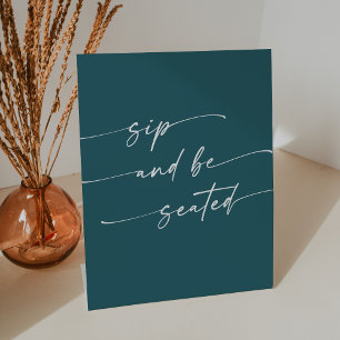 Boho Chic Teal Blue Sip Be Seated Wedding Pedestal Sign