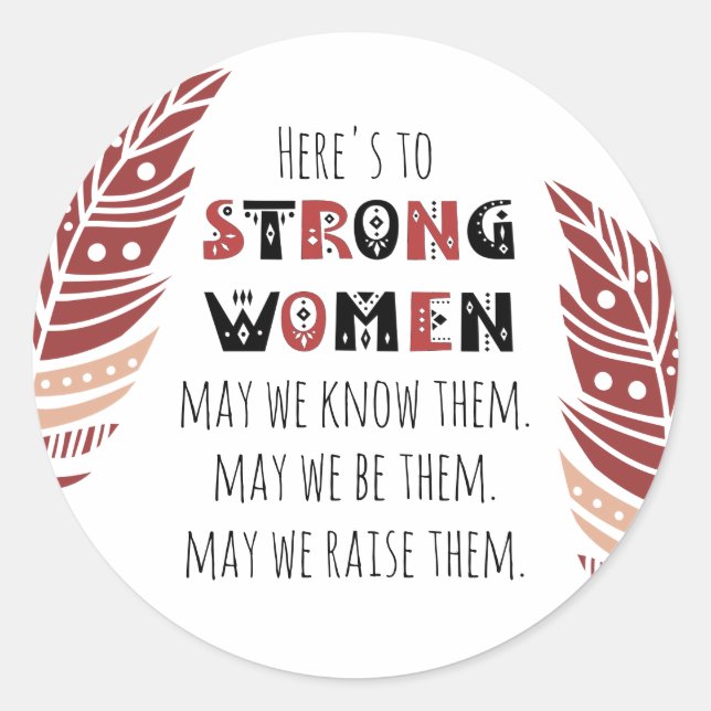 Boho Feather Strong Women Quote Tribal Font Classic Round Sticker (Front)