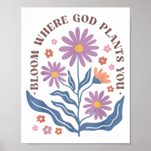 Boho Floral Bloom Where God Plants You Cute Motiva Poster