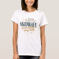 Boho Floral Midwife Heart Behind Every Birth Tee