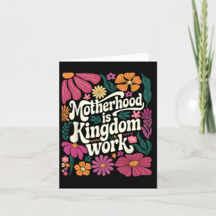 Boho Floral Motherhood Is Kingdom Work Mom Mothers Card