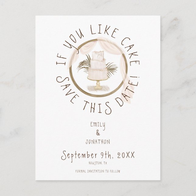 Boho Fun If You Like Cake Brown Text Save the Date Announcement Postcard (Front)