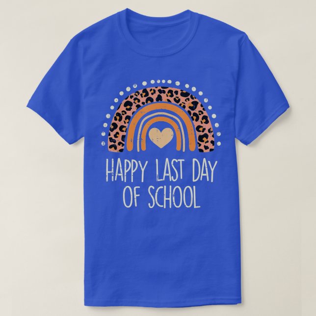 Boho Leopard Rainbow Happy Last Day Of School Teac T-Shirt (Design Front)