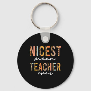 Boho Leopard Teacher Day Fun Nicest Mean Teacher E Keychain