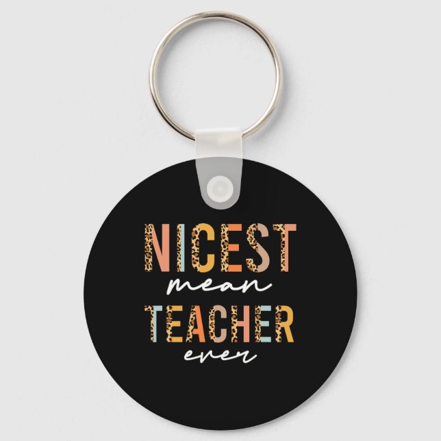 Boho Leopard Teacher Day Fun Nicest Mean Teacher E Keychain (Front)