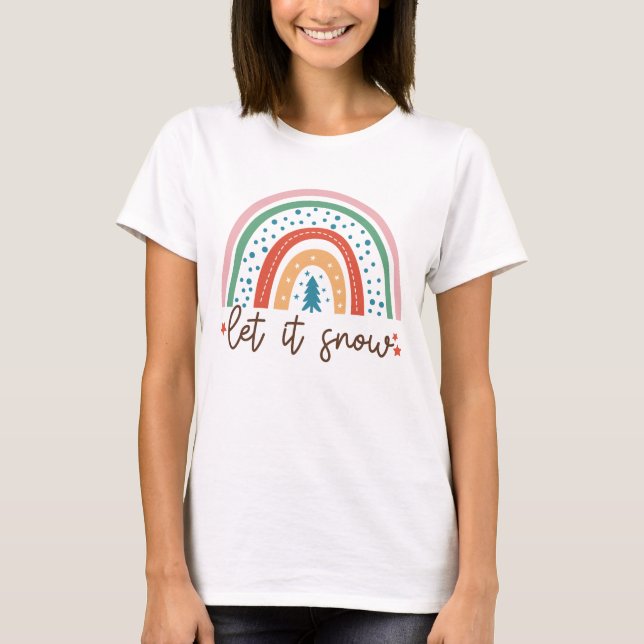 Boho "Let It Snow" Rainbow | T-Shirt (Front)