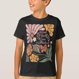 Boho mind own motherhood retro floral mothers day T-Shirt