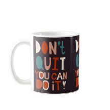 Boho Motivational Mug Ne quittez pas Vous pouvez l