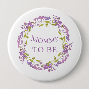Boho Purple Wreath Mommy to be 4" 4 Inch Round Button