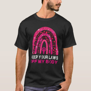 Boho Rainbow Keep Your Laws Off My Body Pro Choice T-Shirt
