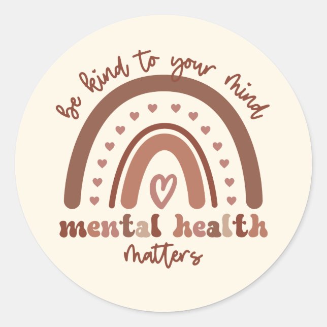 Boho Rainbow Mental Health Be Kind To Your Mind Classic Round Sticker (Front)