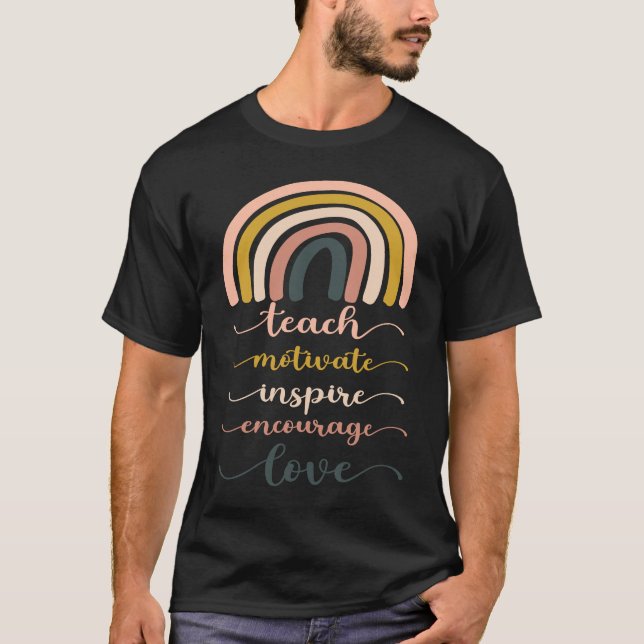Boho Rainbow Teach Inspire Motivate Encourage T-Shirt (Front)