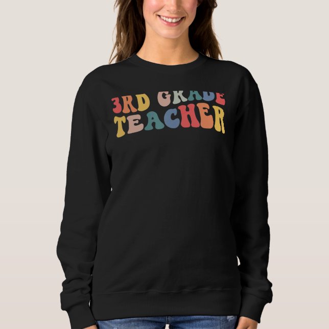 Boho Retro Rainbow 3rd Grade Teacher Back To Schoo Sweatshirt (Front)